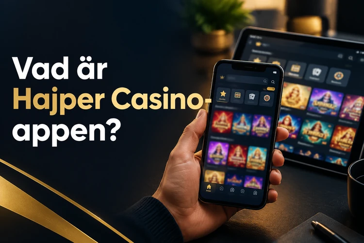 Vad är Hajper Casino-appen?